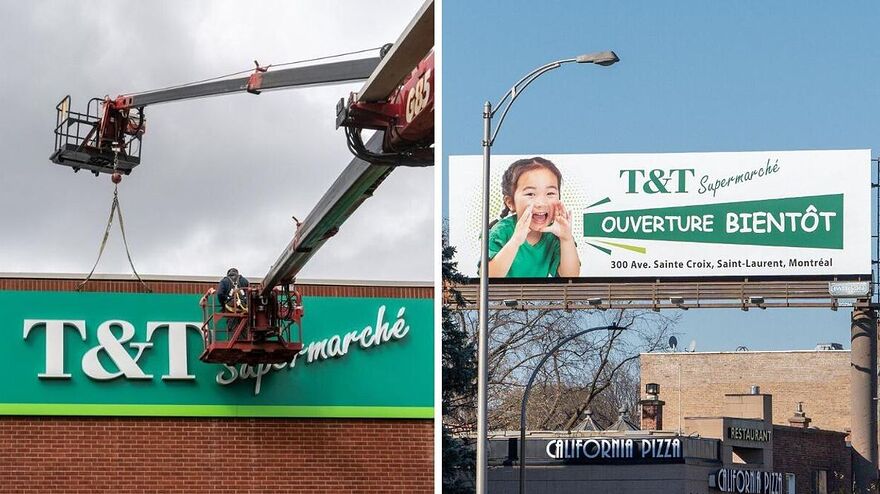 T&T Montreal sign. Right: Billboard teasing the opening of T&T Montreal.