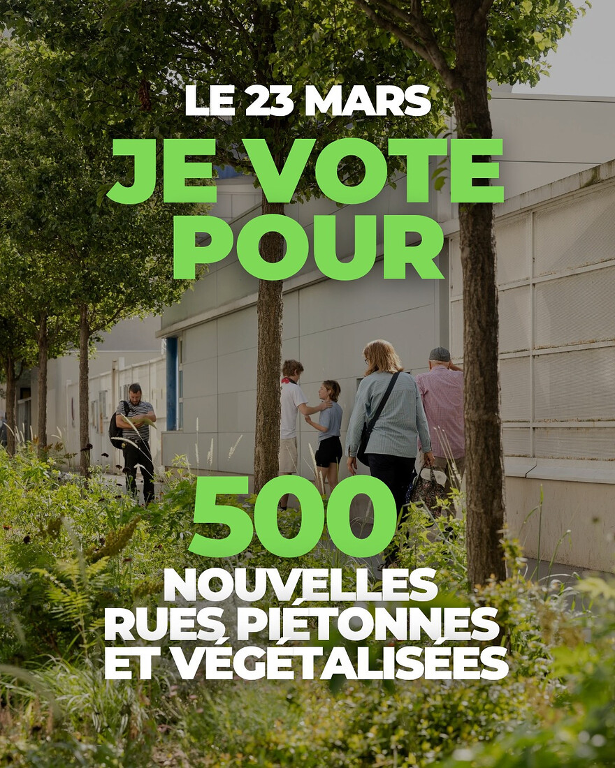 Le 23 mars, je vote pour 500 nouvelles rues piétonnes et végétalisées