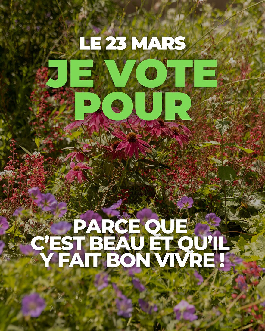 Le 23 mars, je vote pour parce que c'est beau et qu'il y fait bon vivre!
