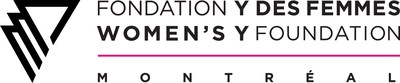 Fondation Y des femmes (Groupe CNW/Y des Femmes de Montréal)