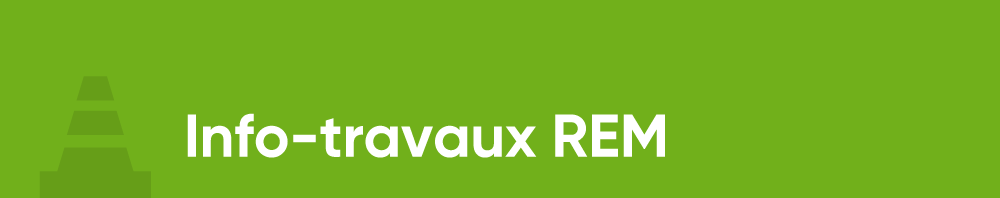 Info-travaux REM